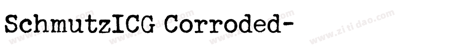 SchmutzICG Corroded字体转换